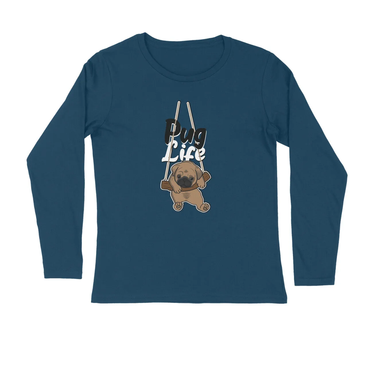 Full Sleeves Round Neck (Men) - Pug Life (5 Colours)