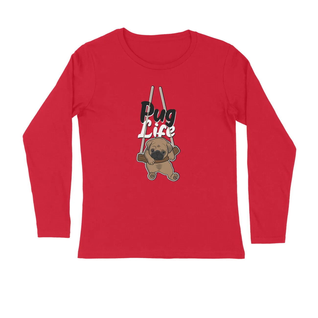 Full Sleeves Round Neck (Men) - Pug Life (5 Colours)