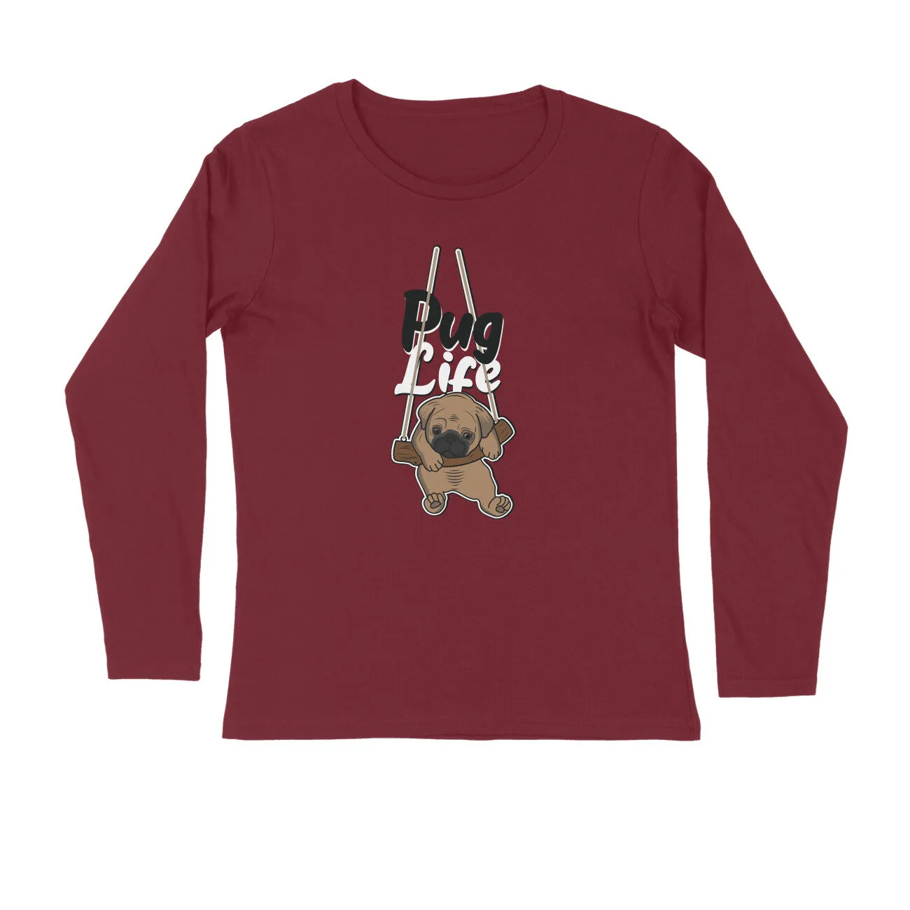 Full Sleeves Round Neck (Men) - Pug Life (5 Colours)