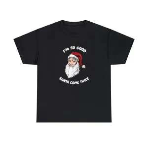 I'm so good Santa came twice
