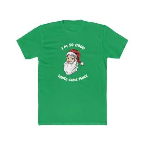 I'm so good Santa came twice