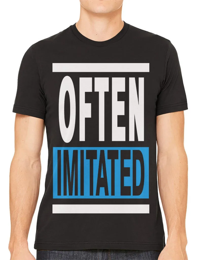 Often Imitated Men's T-shirt