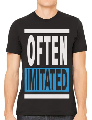 Often Imitated Men's T-shirt